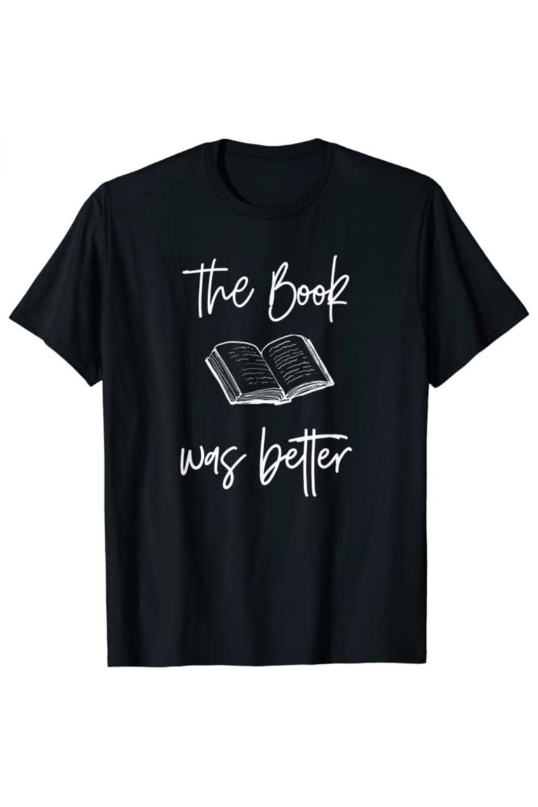 1639103498-book-was-better-shirt-1639103490